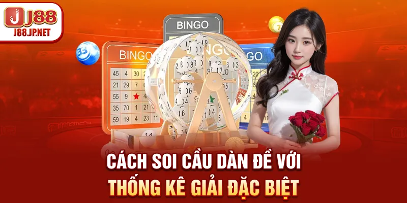 Cách soi cầu dàn đề với thống kê giải đặc biệt
