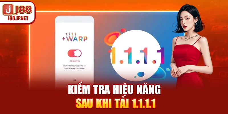 Kiểm tra hiệu năng sau khi tải 1.1.1.1