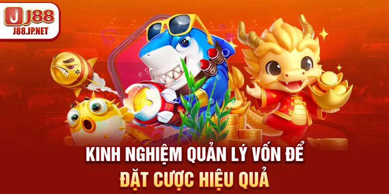 Kinh nghiệm quản lý vốn để đặt cược hiệu quả